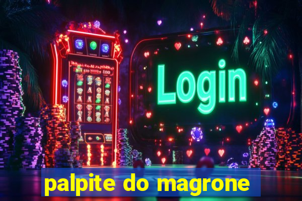 palpite do magrone